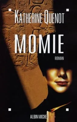 Momie | Katherine Quénot