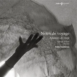 Notes de voyage : Europe. Apuntes de viaje : Europa : 1989-2003 | Pedro Tzontémoc, Jean-Claude Lemagny, Alberto Ruy Sanchez