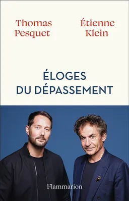 Eloges du dépassement | Thomas Pesquet, Etienne Klein