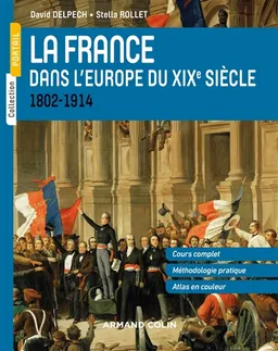 La France dans l'Europe du XIXe siècle : 1802-1914 | David Delpech, Stella Rollet, Jean-Claude Yon