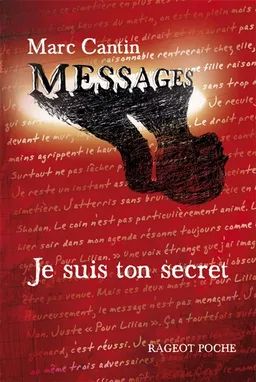 Messages. Vol. 1. Je suis ton secret | Marc Cantin