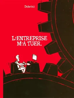 L'entreprise m'a tuer | Jean Dobritz, Jean Dobritz