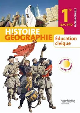 Histoire géographie, éducation civique 1re professionnelle bac pro : nouveaux programmes | Michel Casta