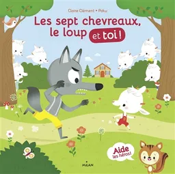 Les sept chevreaux, le loup et toi ! | Claire Clément, Paku