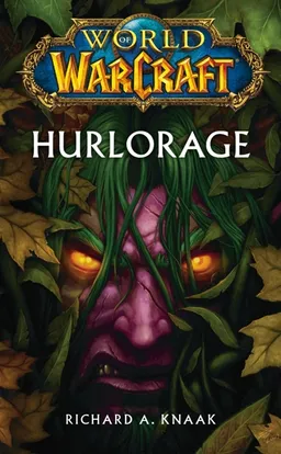 World of Warcraft. Hurlorage | Richard A. Knaak