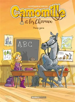 Camomille et les chevaux. Vol. 3. Poney game | Lili Mésange, Stefano Turconi, Hélène Lenoble, Clara-Louise Denis, Federico Bertolucci
