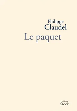 Le paquet : pièce pour un homme seul | Philippe Claudel