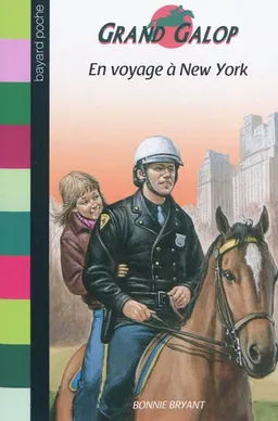 Grand Galop. En voyage à New York | Bonnie Bryant