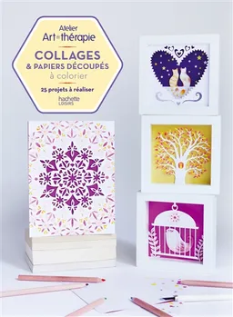 Collage & papiers découpés à colorier : 25 projets à réaliser | Emmanuelle Pioli