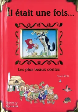 Il était une fois... : les plus beaux contes | Tony Wolf, Sabine Minssieux