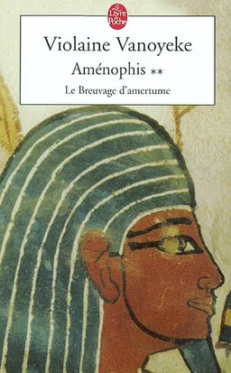 Aménophis. Vol. 2. Le breuvage d'amertume | Violaine Vanoyeke