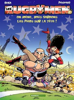 Les rugbymen. Vol. 11. On mène, mais gardons les pieds sur la tête ! | Béka, Poupard, Maëla Cosson
