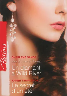 Un diamant à Wild River : les secrets de Waverly's. Le secret d'un été | Charlene Sands, Karen Templeton