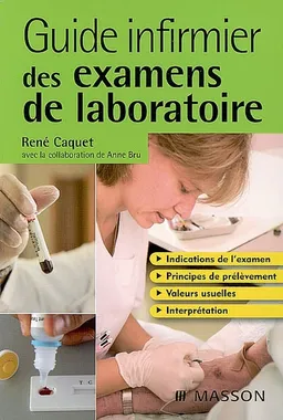 Guide infirmier des examens de laboratoire | René Caquet, Anne Bru