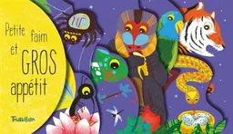 Petites faims et gros appétit dans la jungle | Peggy Nille