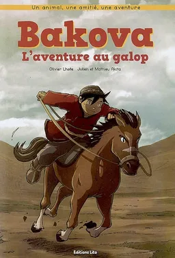 Bakova, l'aventure au galop | Olivier Lhote, Julien Akita, Mathieu Akita