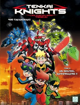 Tenkai knights. Vol. 3. Un nouvel adversaire !!. Les chevaliers Tenkai. Vol. 3. Un nouvel adversaire !! | Ryô Takamisaki