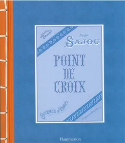 Point de croix : Maison Sajou : ouvrages de dames | Frédérique Crestin-Billet
