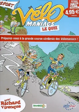 Les vélo maniacs : le quiz avec Richard Virenque | Jean-Luc Garréra, Alain Julié