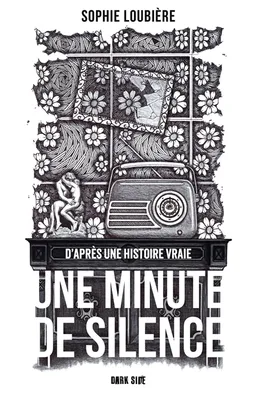 Une minute de silence : d'après une histoire vraie | Sophie Loubière, Thomas H. Cook