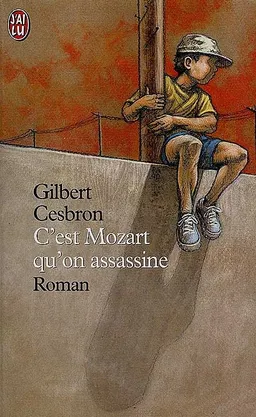 C'est Mozart qu'on assassine | Gilbert Cesbron
