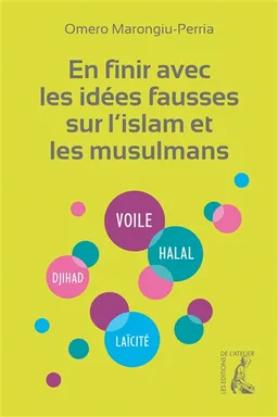 En finir avec les idées fausses sur l'islam et les musulmans | Omero Marongiu-Perria