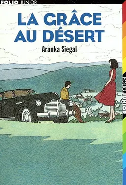 La grâce au désert | Aranka Siegal