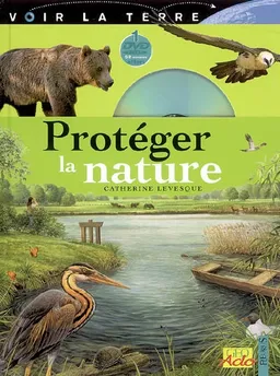 Protéger la nature | Catherine Levesque
