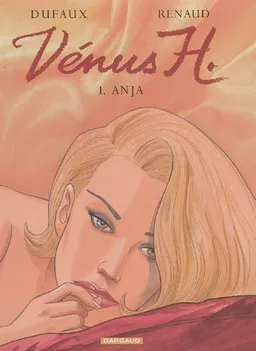 Vénus H.. Vol. 1. Anja | Jean Dufaux, Renaud