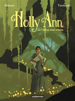 Holly Ann. Vol. 1. La chèvre sans cornes | Kid Toussaint, Servain
