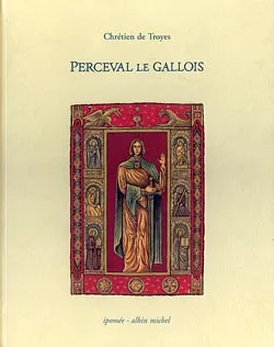 Perceval le Gallois | Chrétien de Troyes, Jean-Luc Leguay, Jean-Luc Leguay