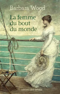 La femme du bout du monde | Barbara Wood