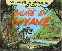 Balade en Guyane | Gaston