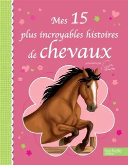 Mes 15 plus incroyables histoires de chevaux | Sophie Thalmann