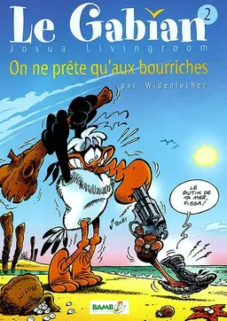 Le gabian. Vol. 2. On ne prête qu'aux bourriches | Roger Widenlocher