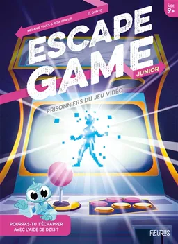 Prisonniers du jeu vidéo : escape game junior | Rémi Prieur, Mélanie Vives, El Gunto