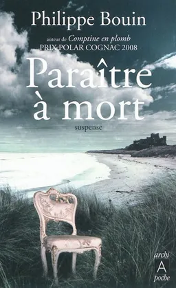 Paraître à mort | Philippe Bouin