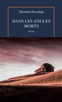 Dans les angles morts | Elizabeth Brundage