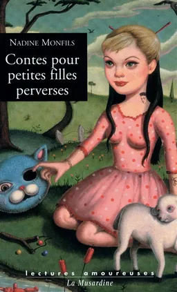 Contes pour petites filles perverses | Nadine Monfils