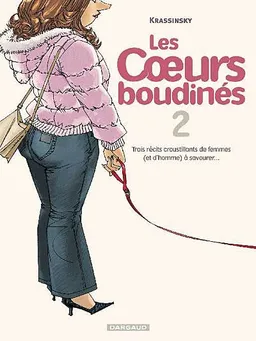 Les coeurs boudinés. Vol. 2. Trois récits croustillants de femmes (et d'hommes) à savourer... | Jean-Paul Krassinsky, Claire Champion