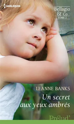 Un secret aux yeux ambrés : Bellagio & co | Leanne Banks