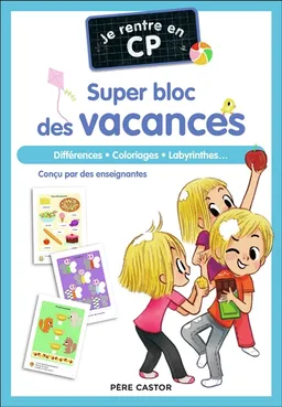 Je rentre en CP : super bloc des vacances : différences, coloriages, labyrinthes... | Magdalena, Bénédicte Carboneill, Emmanuel Ristord, Marie Kyprianou