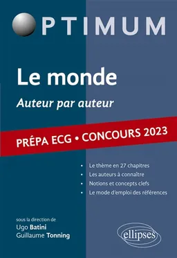 Le monde, auteur par auteur : prépa ECG, concours 2023 : littérature, philosophie, culture générale | Ugo Batini, Guillaume Tonning
