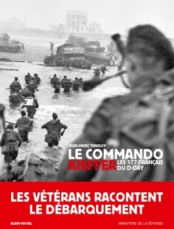Le commando Kieffer : les 177 Français du D-Day | Jean-Marc Tanguy