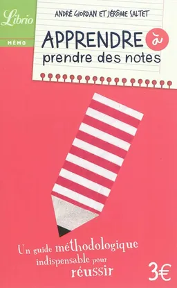 Apprendre à prendre des notes | André Giordan, Jérôme Saltet