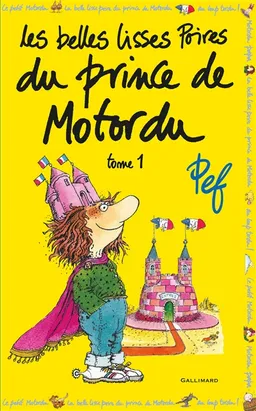 Les belles lisses poires du prince de Motordu. Vol. 2 | Pef, Geneviève Ferrier