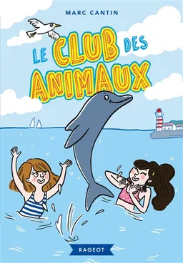 Le club des animaux | Marc Cantin, Isabelle Maroger