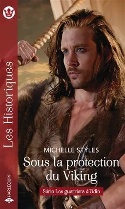 Sous la protection du Viking : les guerriers d'Odin | Michelle Styles