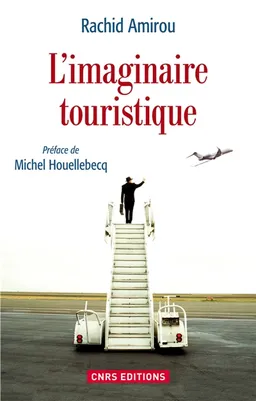 L'imaginaire touristique | Rachid Amirou, Michel Houellebecq