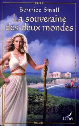 La souveraine des deux mondes | Bertrice Small
